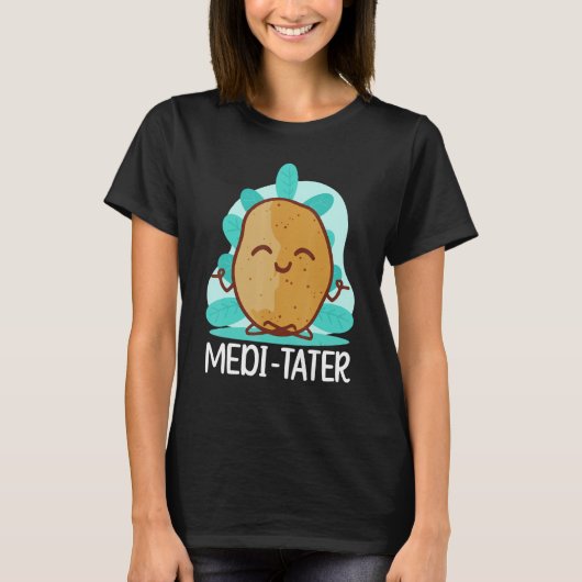 Buddhism Buddhist Buddha Potato Medi  Tater T-Shirt (Vorderseite)