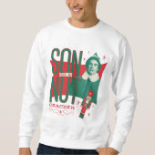 Buddy, der Sohn eines Nutcrackers Sweatshirt (Vorderseite)