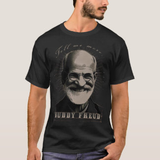 Buddy Freud - Der erste Psychoanist - "Erzähl mir, T-Shirt