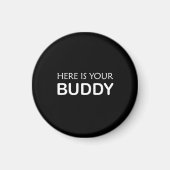 Buddy Magnet - kühnes Schwarz-Weiß-Design (Vorne)