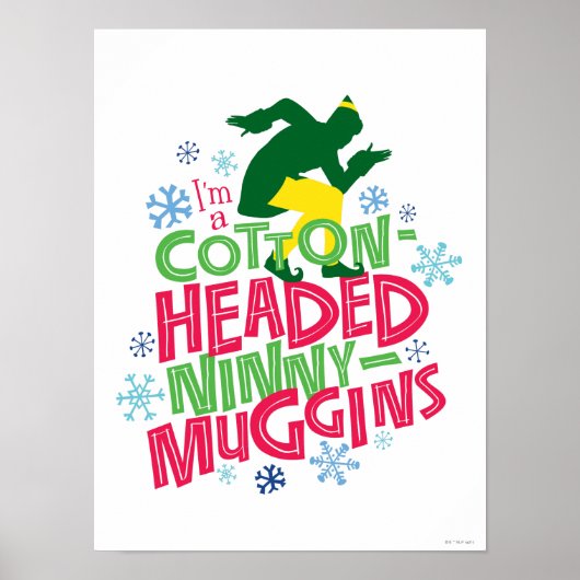 Buddy the Elf | Baumwolle mit Kopf Ninny-Muggins Poster (Vorne)