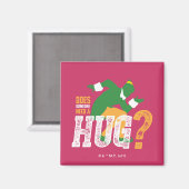 Buddy the Elf | Benötigt jemand eine Umarmung? Magnet (Vorderseite/Rückseite)