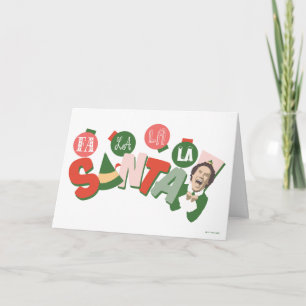 Buddy the Elf   Fa La La La Santa Karte