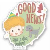 Buddy the Elf Gute Nachrichten! Ich habe heute ein Aufkleber (Vorderseite)