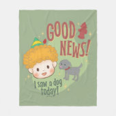 Buddy the Elf Gute Nachrichten! Ich habe heute ein Fleecedecke (Vorderseite)