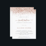 Budget Rose Gold Glitzer Sweet 16 Glam Einladung<br><div class="desc">Eine günstige BUDGET-Alternative für eine kleinere Größe von 4, 5 x 5, 6 Zoll, die ein Gewicht von 110 lbs hat, die ähnlich dick ist wie eine Postkarte (sie ist jedoch nicht als Postkarte geeignet). BITTE BEACHTEN SIE, DASS ES EINE Einladung pro Blatt gibt. Rose Gold Glitzer Sweet 16 Glam...</div>