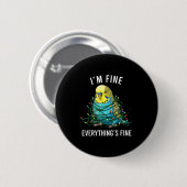 Budgie Bird Christmas I'm Fine Everything Is Fine  Button (Vorne & Hinten)