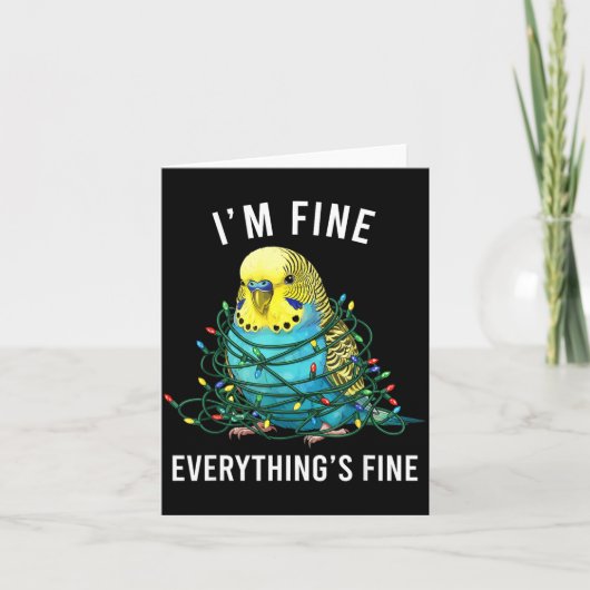 Budgie Bird Christmas I'm Fine Everything Is Fine Karte (Vorderseite)