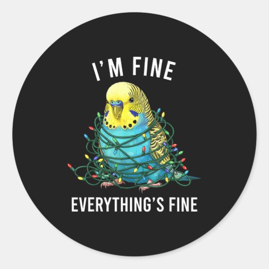Budgie Bird Christmas I'm Fine Everything Is Fine Runder Aufkleber (Vorderseite)