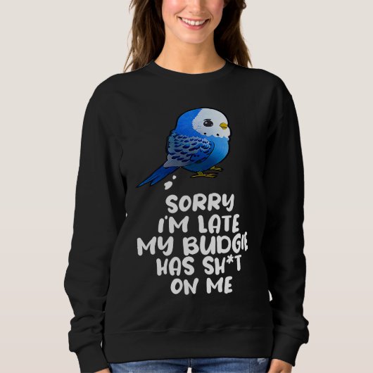 Budgie Bird Parakeet For Budgerigar Owner Sweatshirt (Vorderseite)