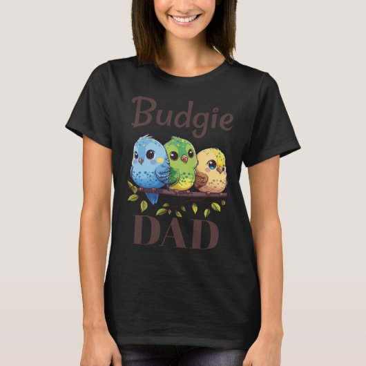 Budgie Dad Budgerigar Parakeet Bird 15 T-Shirt (Vorderseite)