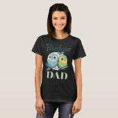Budgie Dad Budgerigar Parakeet Bird 17 T-Shirt (Vorne ganz)