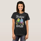 Budgie Dad Budgerigar Parakeet Bird 18 T-Shirt (Vorne ganz)