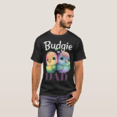 Budgie Dad Budgerigar Parakeet Bird 1 T-Shirt (Vorne ganz)