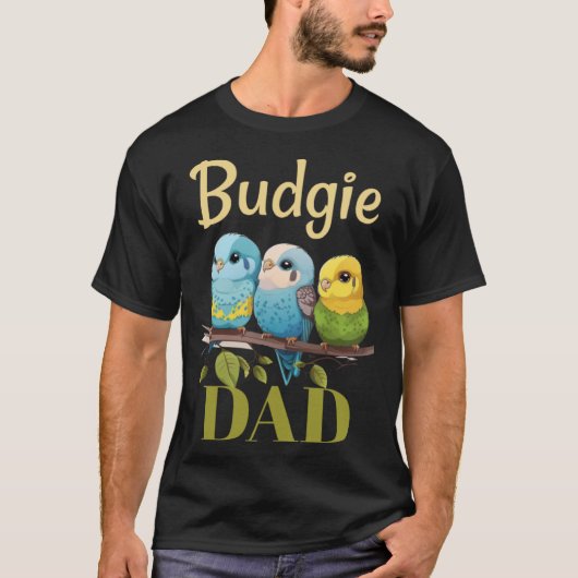 Budgie Dad Budgerigar Parakeet Bird 26 T-Shirt (Vorderseite)