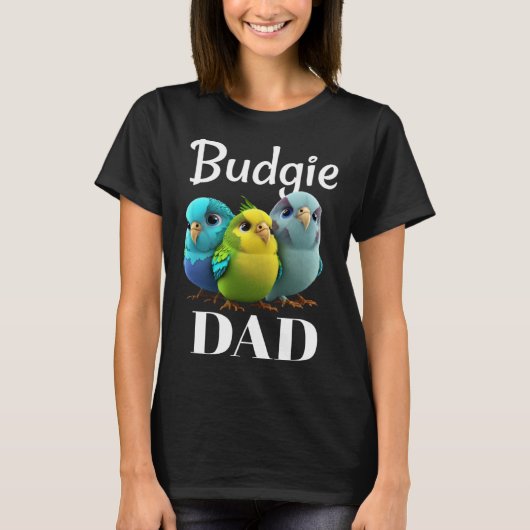 Budgie Dad Budgerigar Parakeet Bird 3 T-Shirt (Vorderseite)
