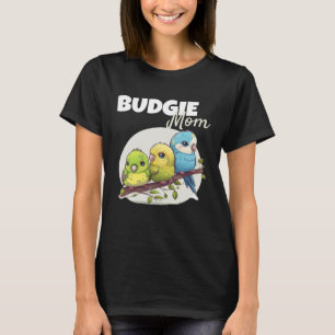 Budgie Mama Budgerigar Parakeet Bird 59 T-Shirt