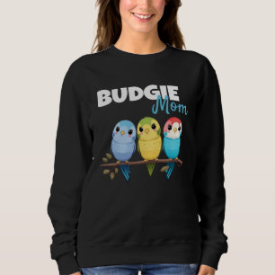 Budgie Mama Budgerigar Parakeet Bird 72 Sweatshirt
