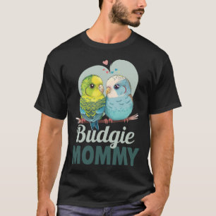 Budgie Mama Budgerigar Parakeet Bird T-Shirt