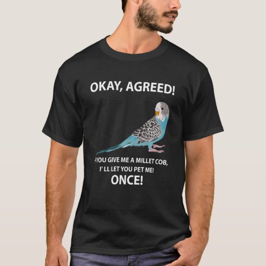 Budgie Millet Cob Pet Bird Budgerigar Parakeet Spa T-Shirt (Vorderseite)