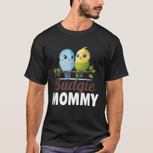 Budgie Mom Budgerigar Parakeet Bird 10 T-Shirt (Vorderseite)