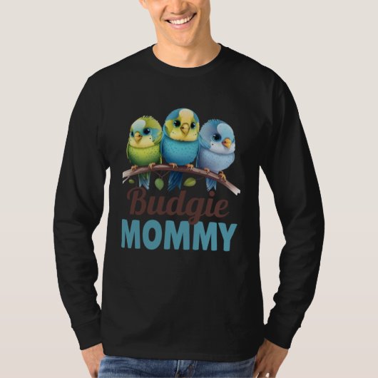 Budgie Mom Budgerigar Parakeet Bird 18 T-Shirt (Vorderseite)