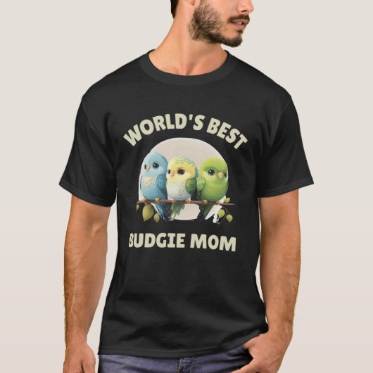 Budgie Mom Budgerigar Parakeet Bird 27 T-Shirt (Vorderseite)