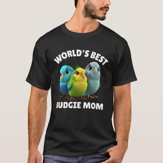 Budgie Mom Budgerigar Parakeet Bird 29 T-Shirt (Vorderseite)