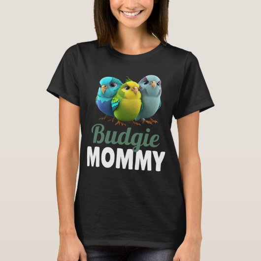 Budgie Mom Budgerigar Parakeet Bird 4 T-Shirt (Vorderseite)