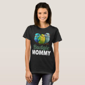Budgie Mom Budgerigar Parakeet Bird 4 T-Shirt (Vorne ganz)