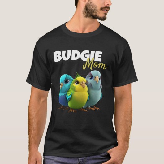 Budgie Mom Budgerigar Parakeet Bird 63 T-Shirt (Vorderseite)