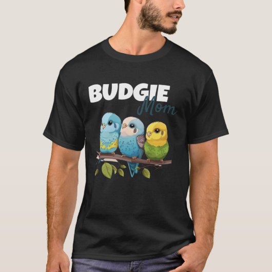 Budgie Mom Budgerigar Parakeet Bird 71 T-Shirt (Vorderseite)
