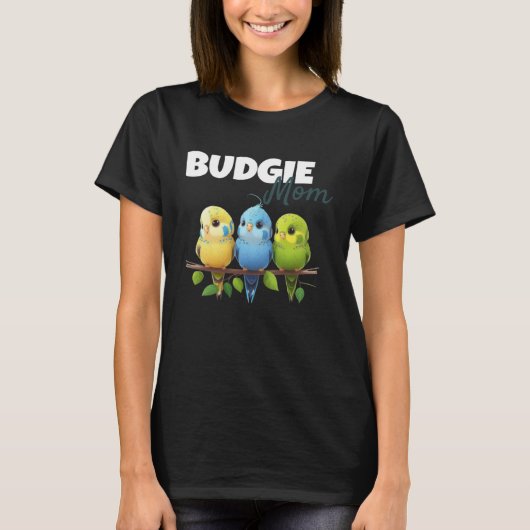 Budgie Mom Budgerigar Parakeet Bird 75 T-Shirt (Vorderseite)