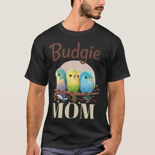 Budgie Mom Budgerigar Parakeet Bird 95 T-Shirt (Vorderseite)