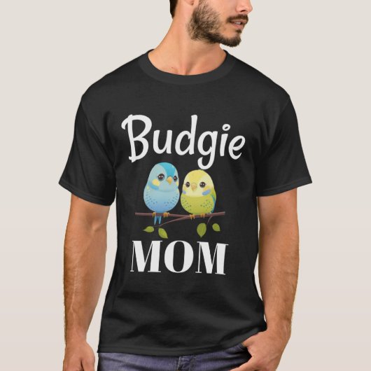 Budgie Mom Budgerigar Parakeet Bird 97 T-Shirt (Vorderseite)