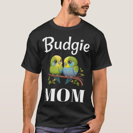 Budgie Mom Budgerigar Parakeet Bird 99 T-Shirt (Vorderseite)