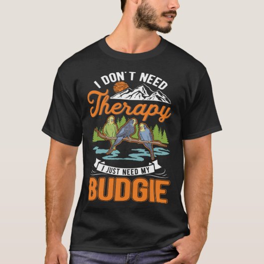 Budgie Therapy Cockatiel Parakeet T-Shirt (Vorderseite)