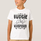 Budgie Whisperer T-Shirt (Vorderseite)