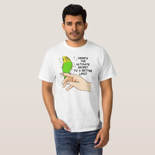 Budgies machen das Leben besser T-Shirt (Vorne ganz)
