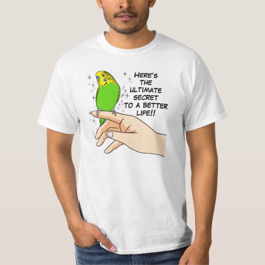 Budgies machen das Leben besser T-Shirt (Vorderseite)