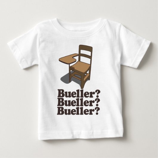 Bueller Bueller Bueller Baby T-shirt (Vorderseite)