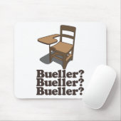 Bueller? Bueller? Bueller? Mousepad (Mit Mouse)