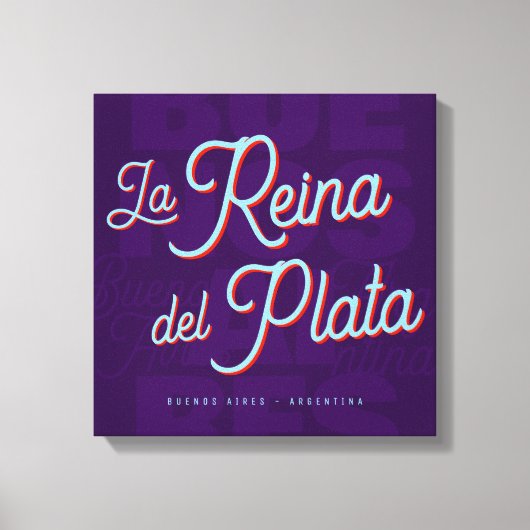 Buenos Aires "La Reina del Plata" typography art Leinwanddruck (Vorderseite)