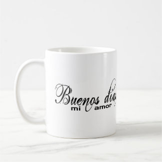 Buenos dias MI amor (guter Morgen meine Liebe) Kaffeetasse