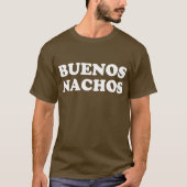 Buenos Nachos T-Shirt (Vorderseite)