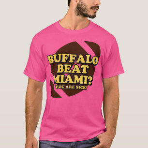 Buffalo Beat Miami Du bist krank T-Shirt