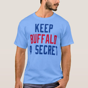 Buffalo ein Geheimnis bewahren 1 T-Shirt