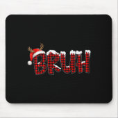 Buffalo Plaid Bruh Santa Hat Christmas Xmas Pajama Mousepad (Vorne)