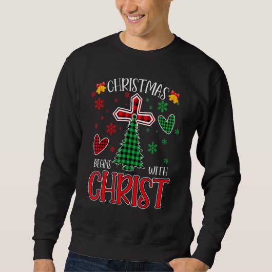 Buffalo Plaid Christian Jesus Christmas Begins Wit Sweatshirt (Vorderseite)