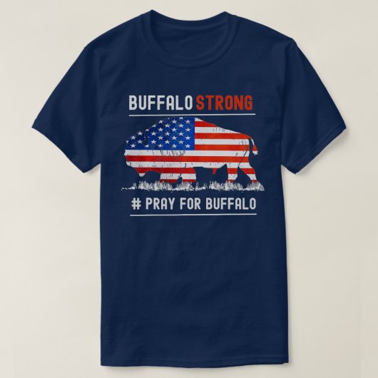 Buffalo Strong Betet for Buffalo American Flag (2) T-Shirt (Design vorne)